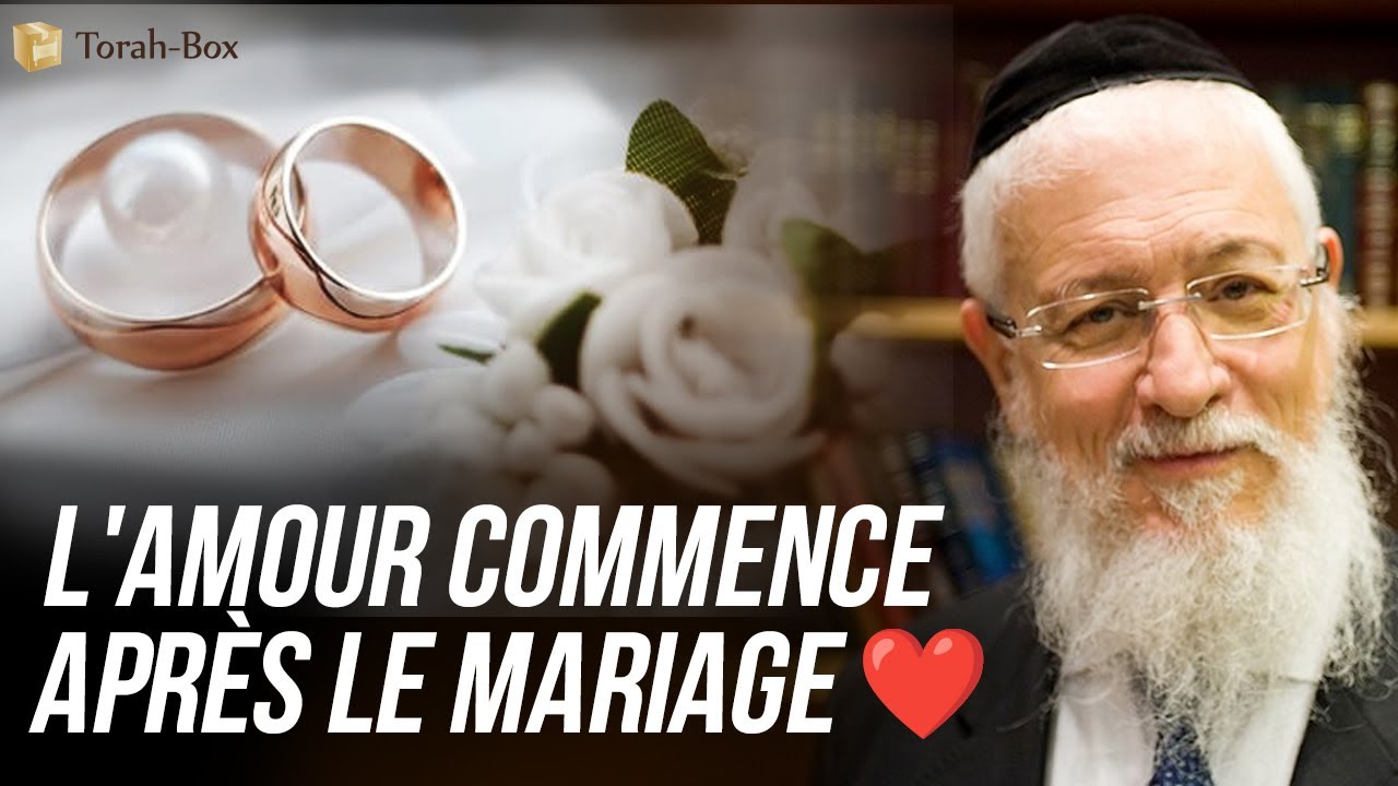 L'AMOUR COMMENCE APRÈS LE MARIAGE | Grand Rabbin Sitruk