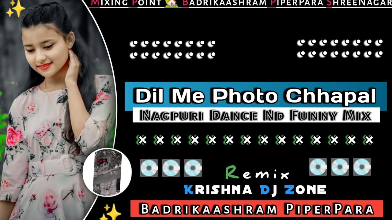Dil Me Photo Chhapal Aahe Ngp ‼️🔥 Fully Dance Nd Funny Mix 🔥‼️ Krishna Dj Zone Piper Para @djvkrbhai