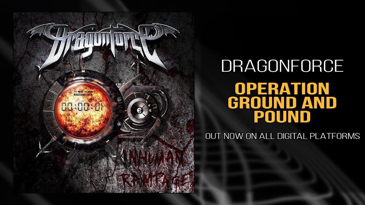 DragonForce - Operation Ground and Pound (Official)
