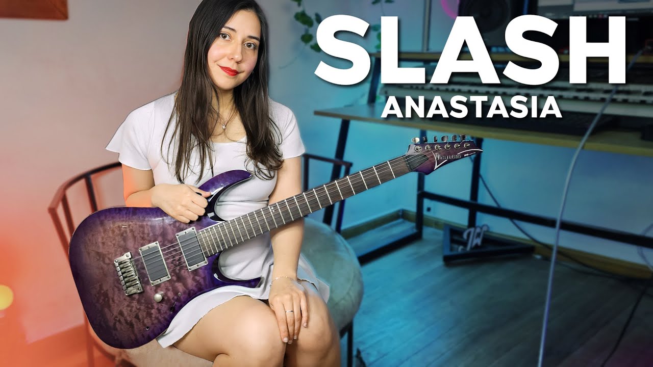Slash - Anastasia | Guitar Cover By Juliana Wilson