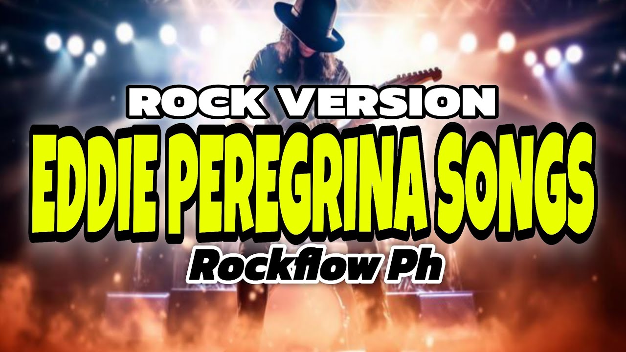 RockFlow PH - Eddie Peregrina Songs OPM ( Rock Version )