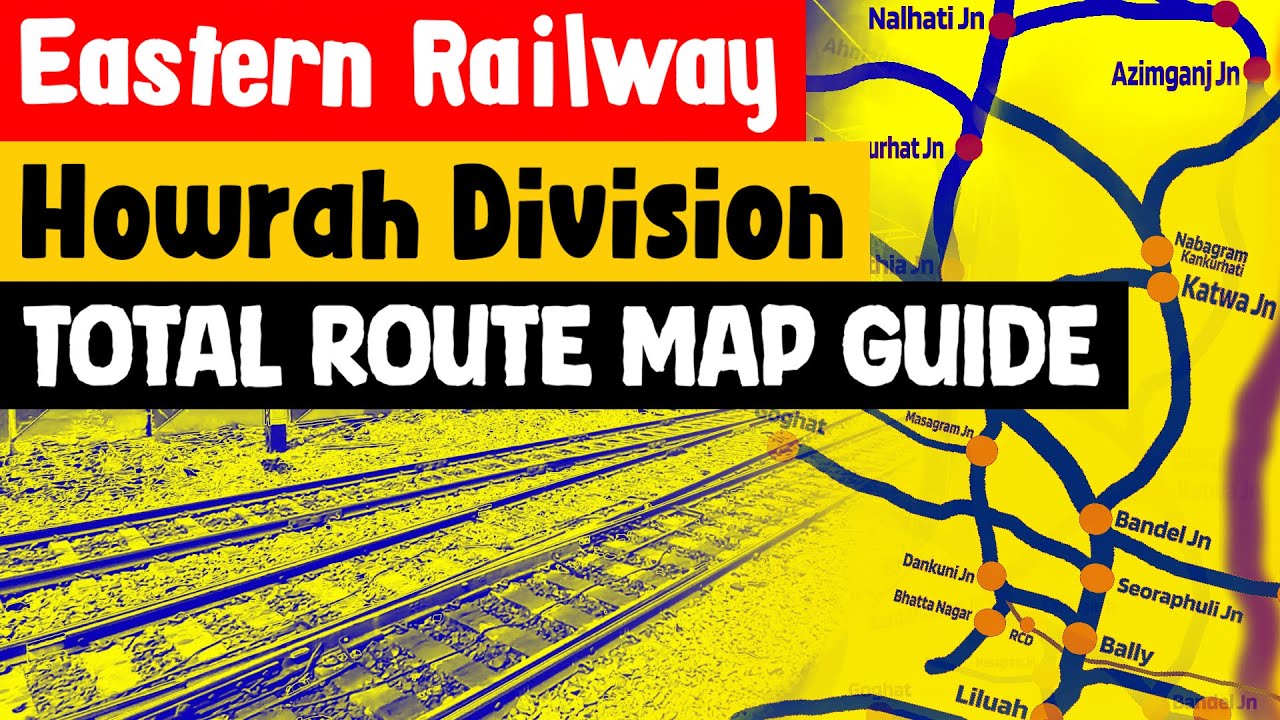 Route Map Guide of Eastern Railway Howrah Division