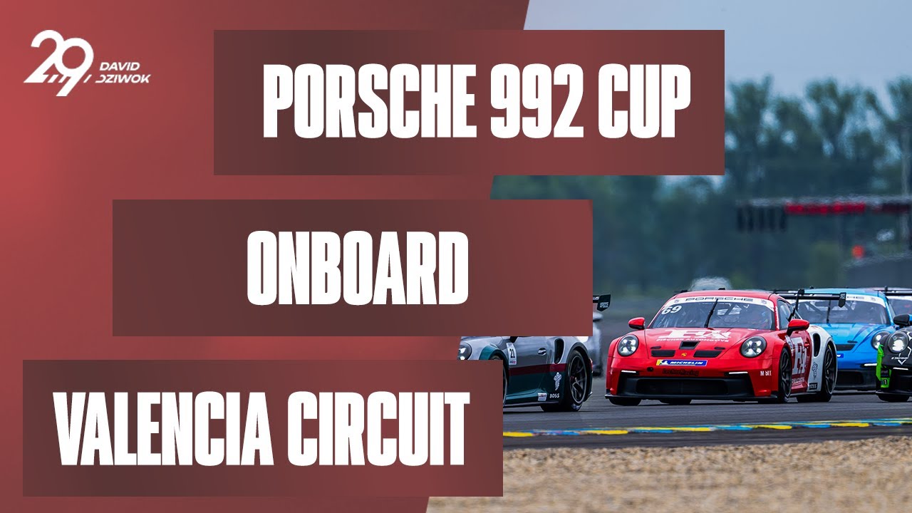 Porsche Cup Circuit Ricardo Tormo Valencia | David Dziwok