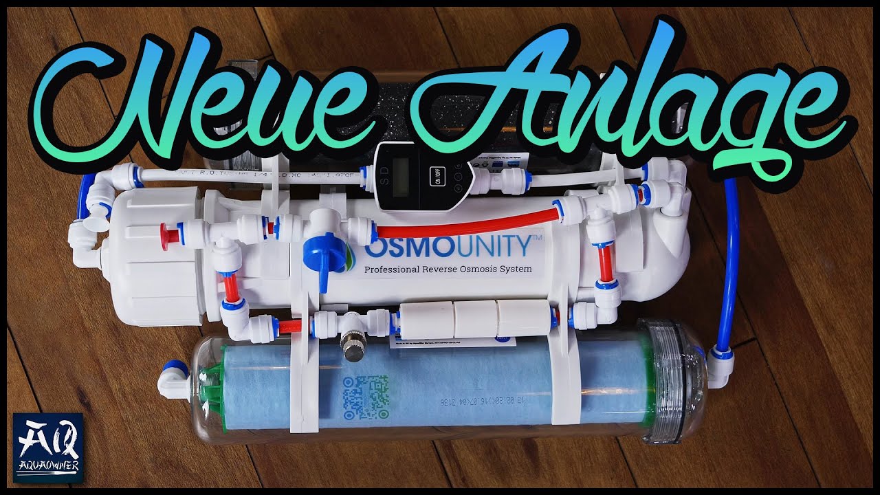Meine neue Osmoseanlage (Weniger Abwasser als Reinstwasser!) | AquaOwner