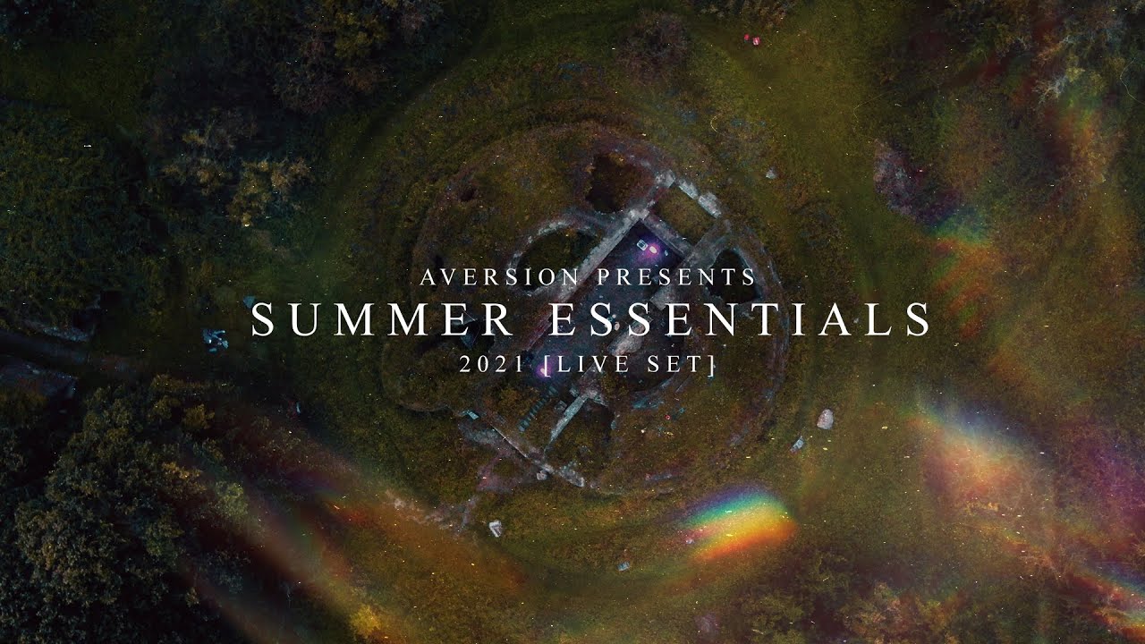 AVERSION | SUMMER ESSENTIALS 2021 | LIVE SET