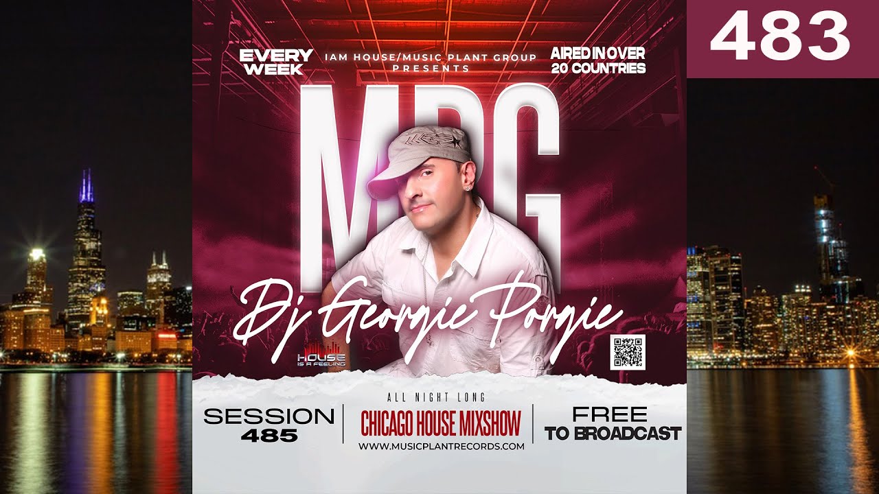 DJ Georgie Porgie - Chicago House Mixshow - Session 483 (Jackin House Classic House - Afro House)