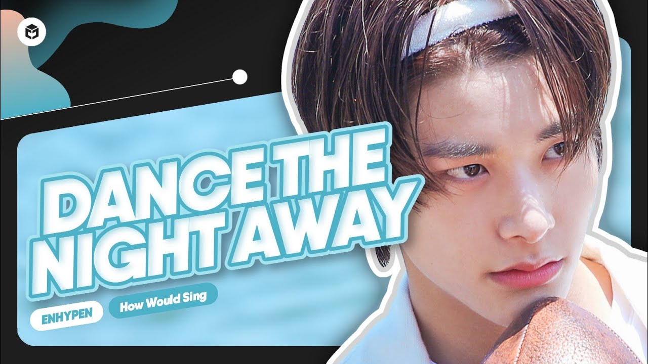 [4K+ Special] How Would ENHYPEN sing 'Dance The Night Away' (TWICE) | Line Distribution