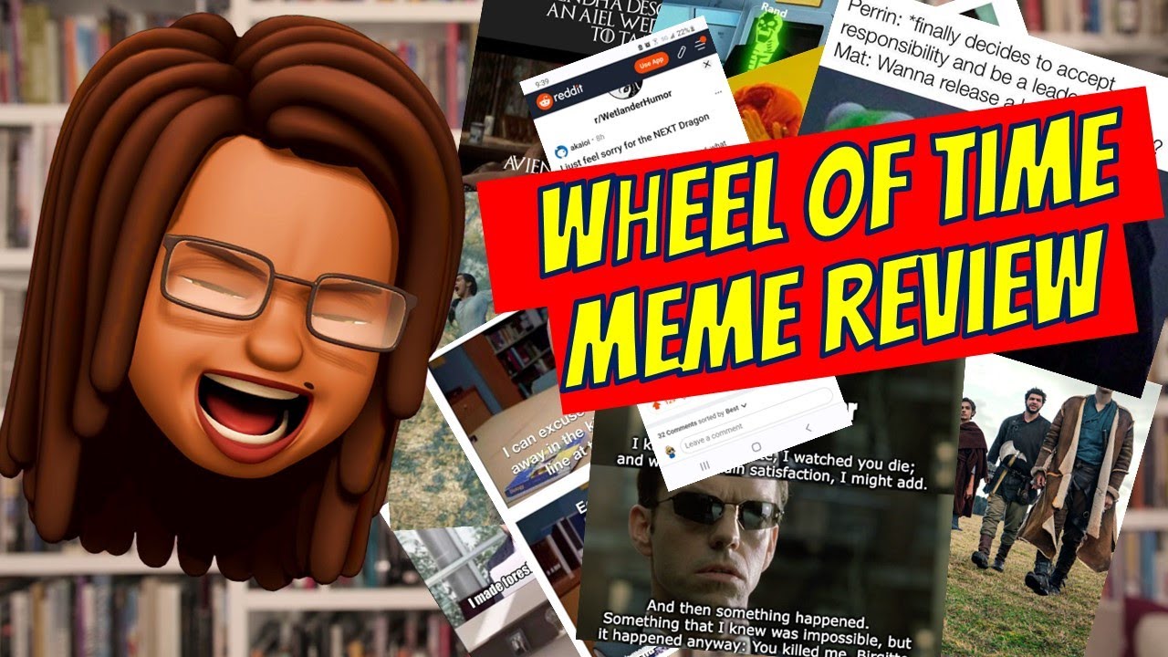Wheel of Time Meme Review
