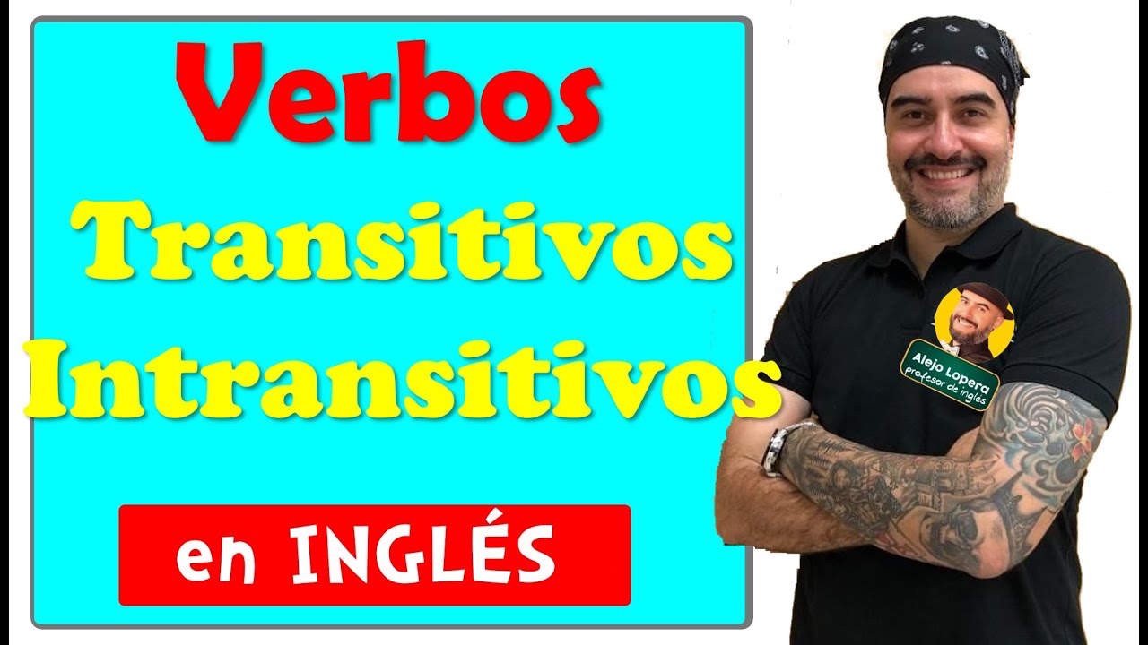 Verbos transitivos e intransitivos EN INGLÉS