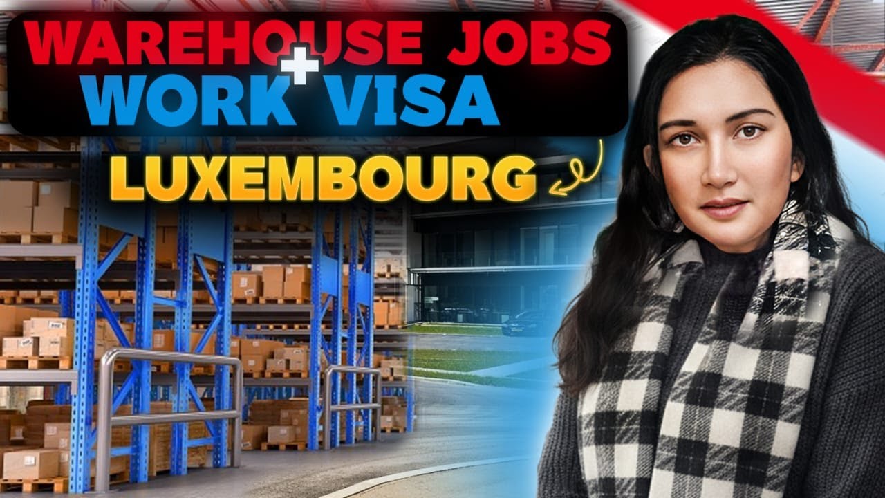 Warehouse Jobs in Luxembourg and Work Visa  for Indian and Pakistani