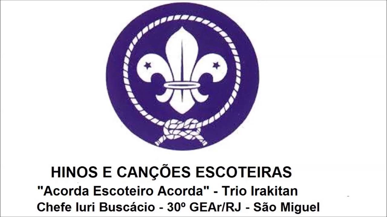 Canções Escoteiras - Acorda Escoteiro Acorda - Trio Irakitan