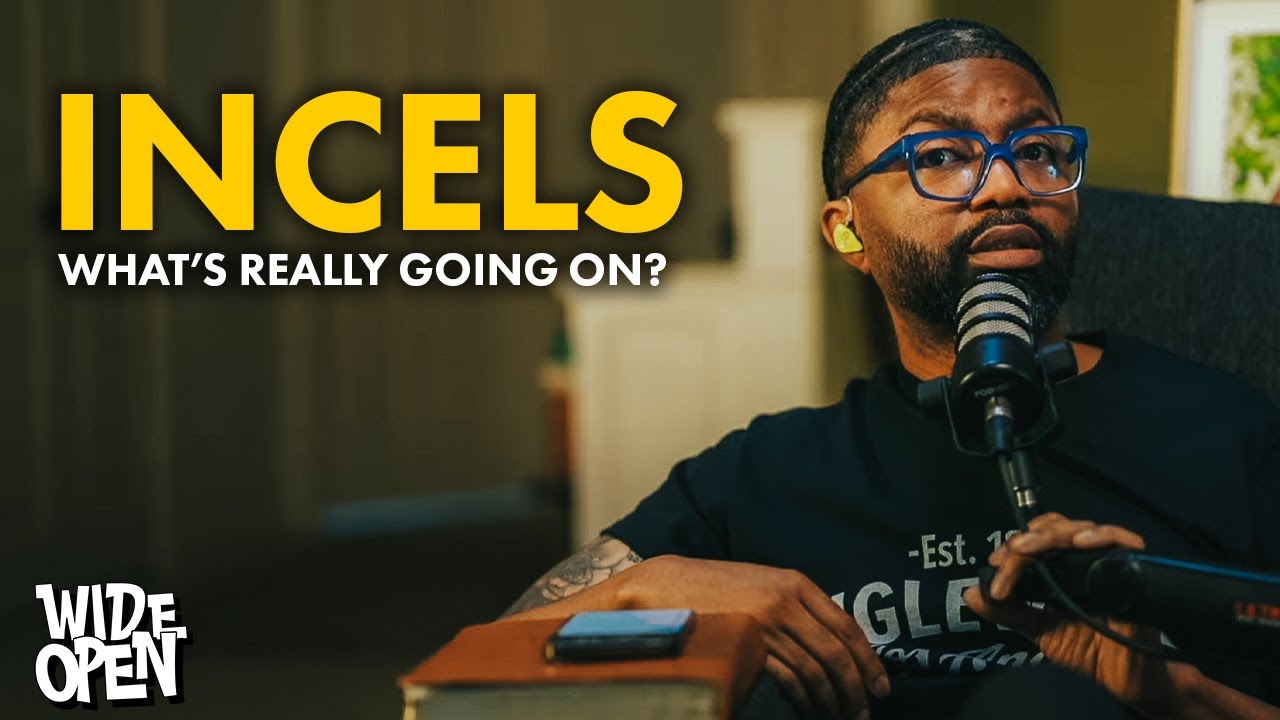 The Incel Epidemic In The World, AND The Church Is Getting Bad.. | Wide Open #127