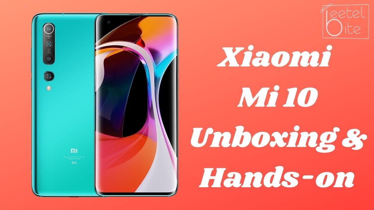 Xiaomi Mi 10 Unboxing & Hands-on | 5G | Snapdragon 865 | 8GB+256GB