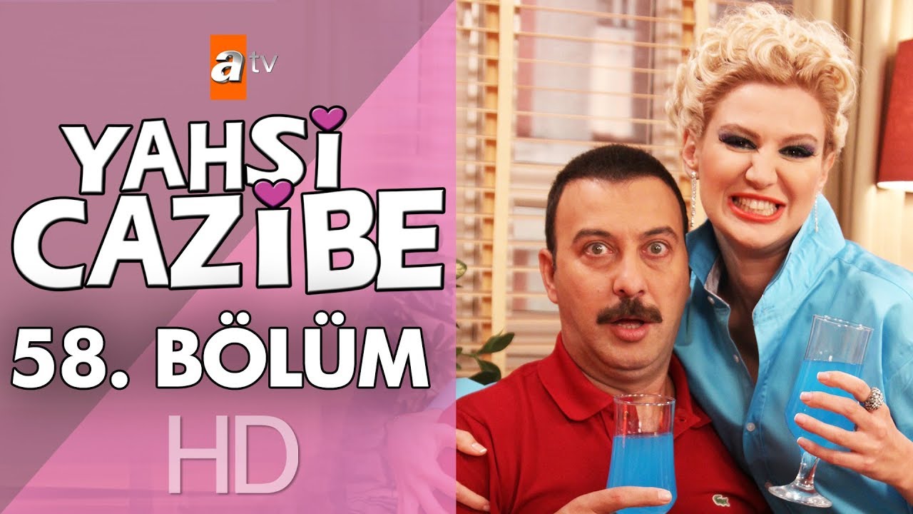 Yahşi Cazibe 58. B&ouml;l&uuml;m