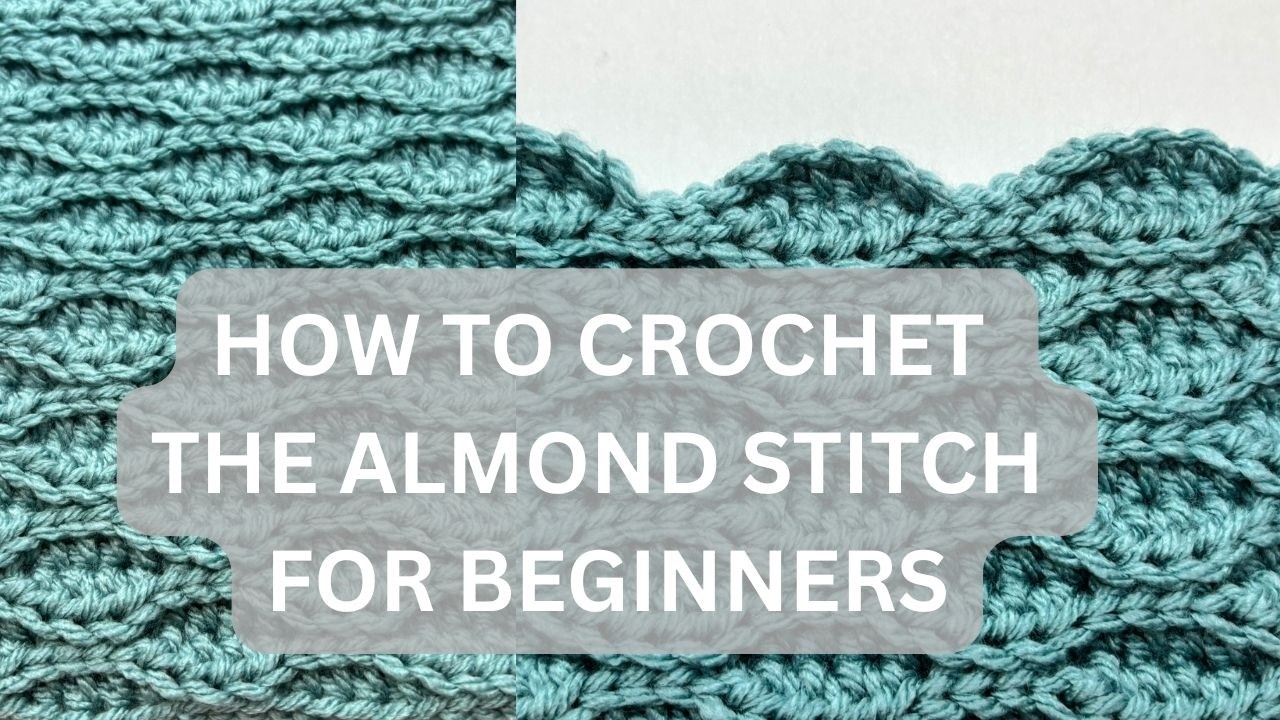 ALMOND STITCH TUTORIAL - BEGINNER FRIENDLY