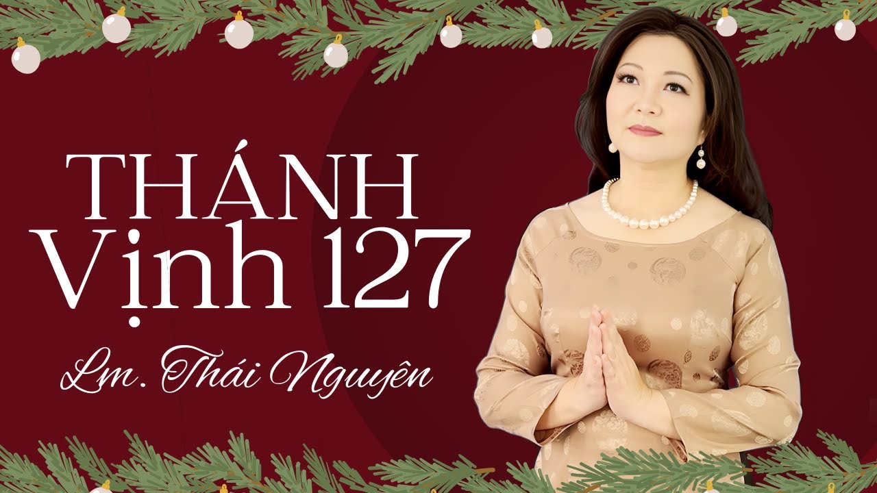 Thánh Vịnh 127 - Đáp Ca Lễ Thánh Gia | Lm. Thái Nguyên | Thanh Vân #thanhvinhdapca #dapca