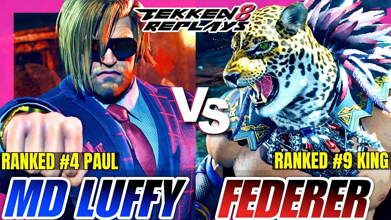 Tekken 8 | MD Luffy 19 (Paul) vs Federer2009 (King) | High Level Ranked Match Replay