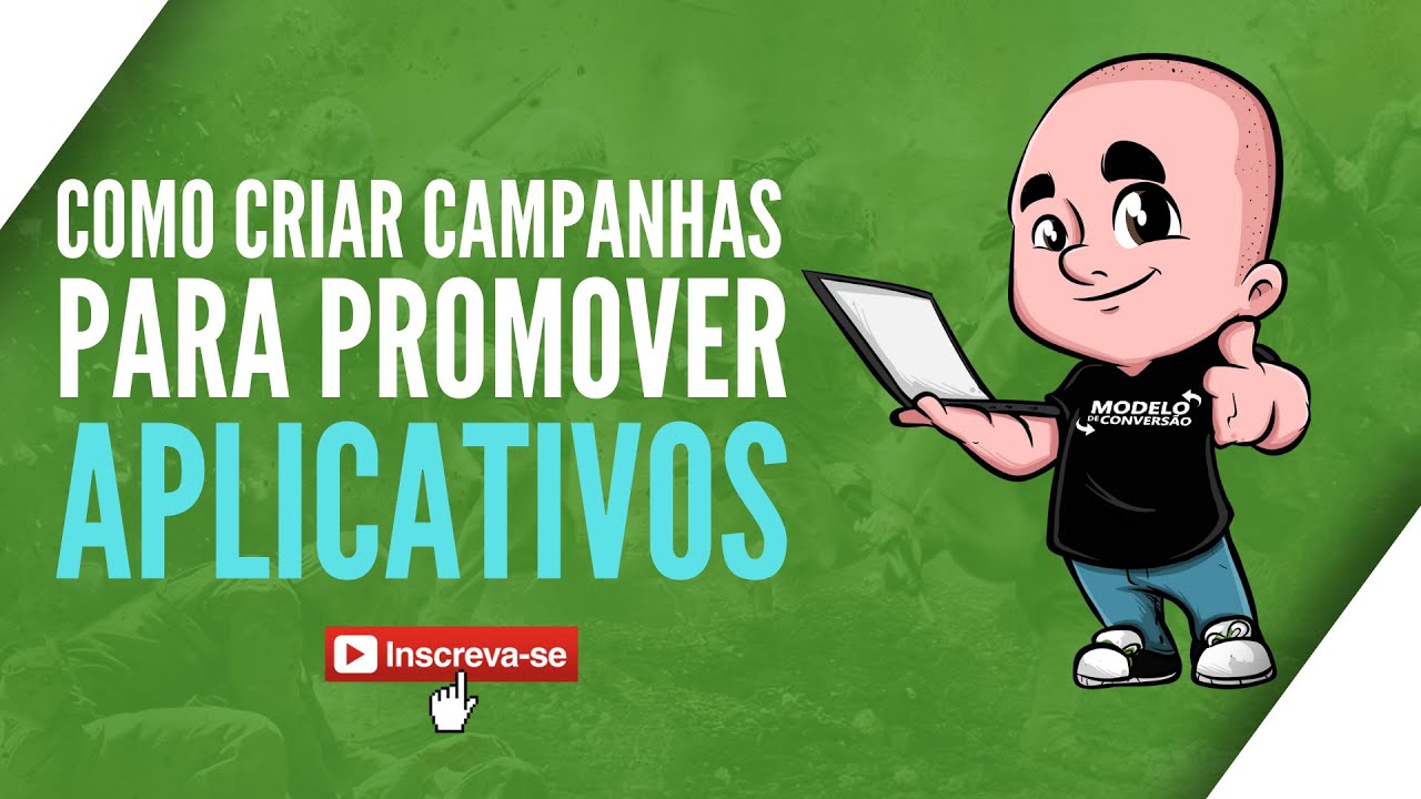 Google Ads: como criar campanhas para promover aplicativos