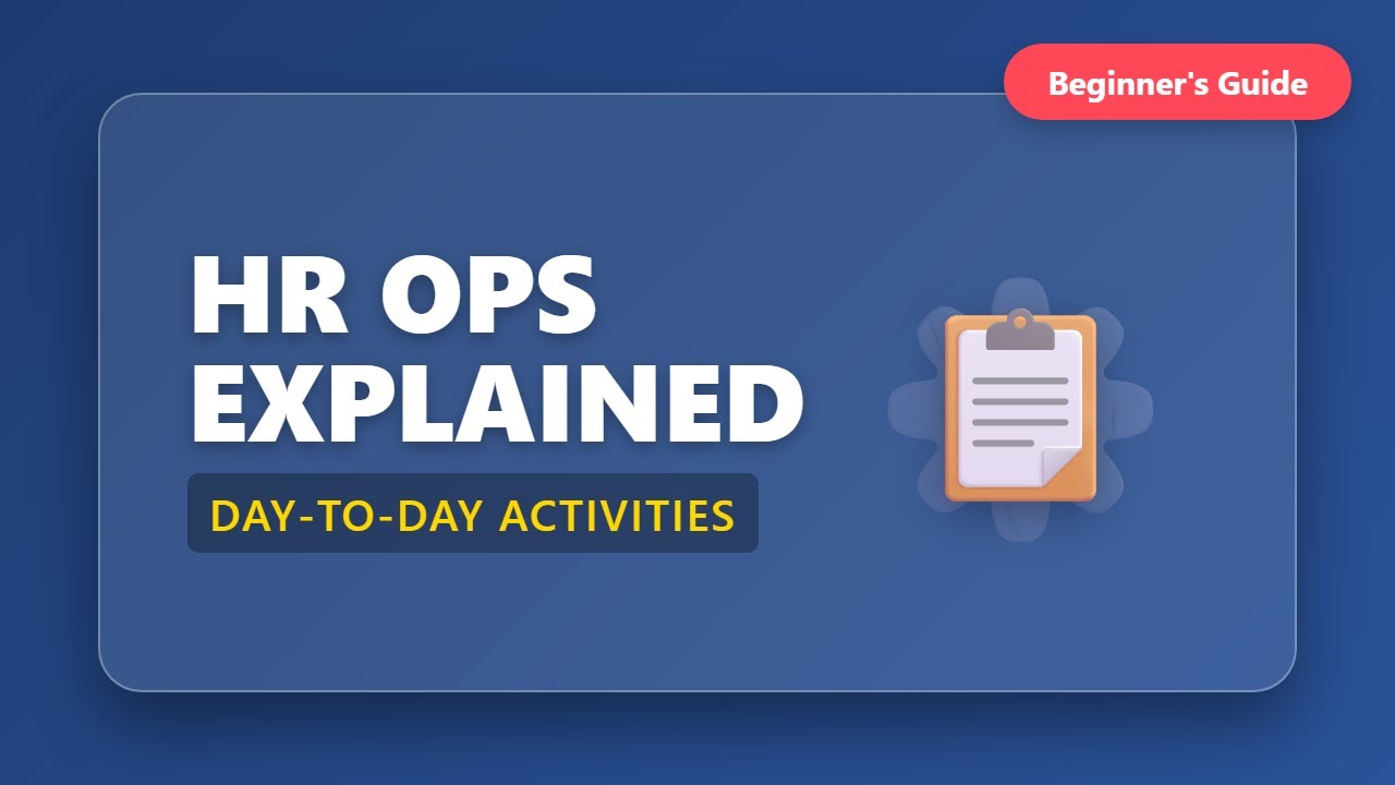 HR Operations Explained: Beginner's Guide to Day-to-Day HR Activities