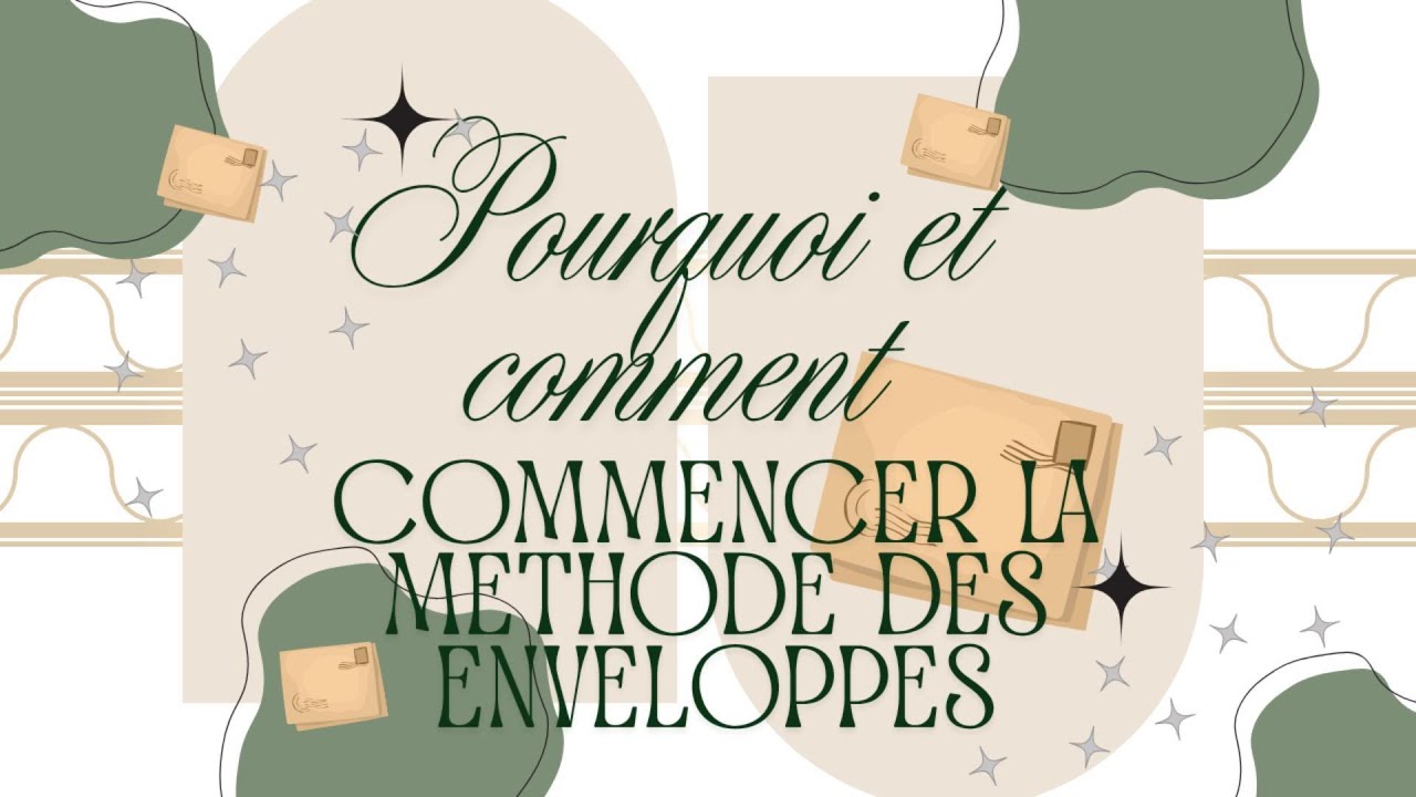 Pourquoi et comment commencer la méthode des enveloppes