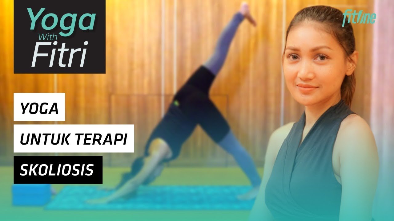 Terapi Atasi Skoliosis dengan Gerakan Yoga - MomFit Life! ||Kata Dokter
