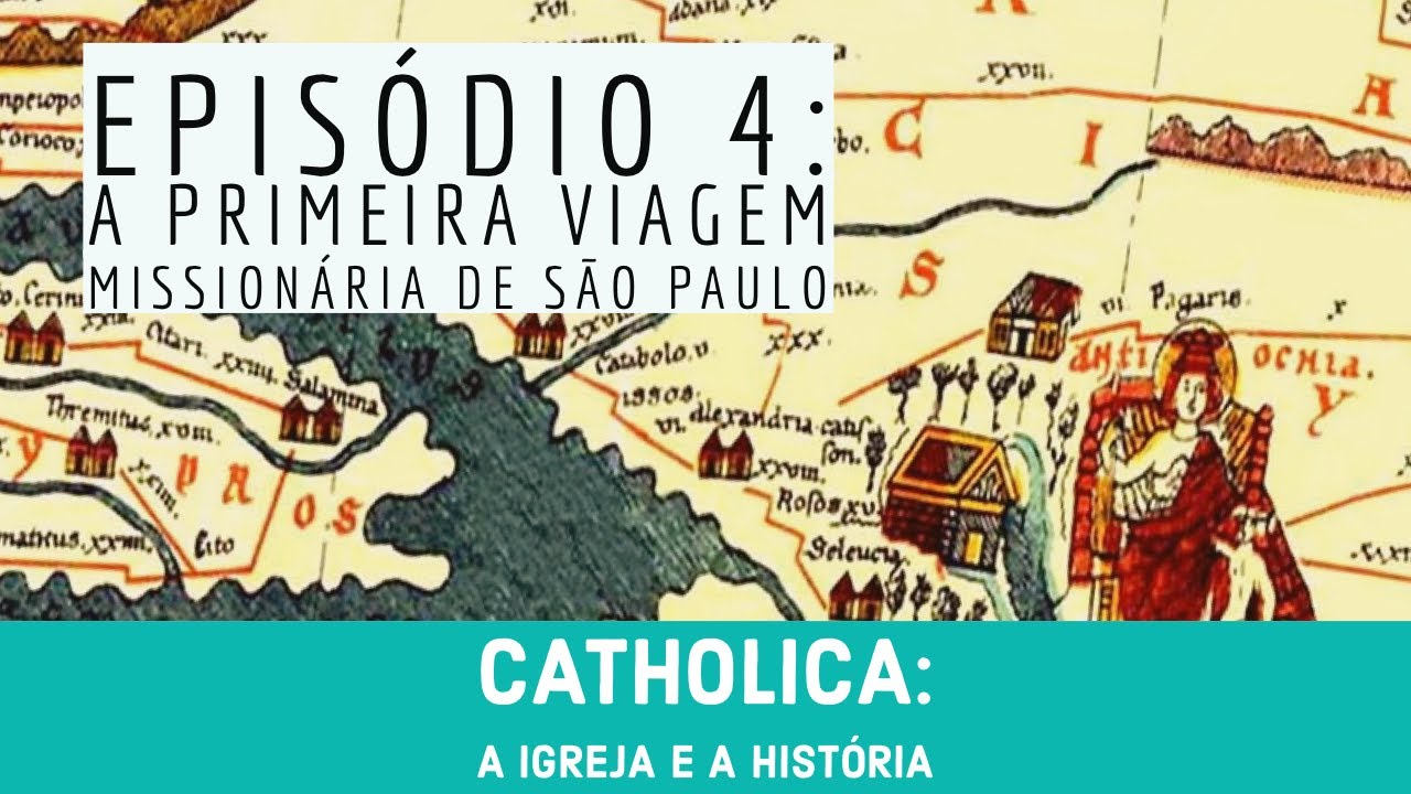 Catholica. Episódio 4: A primeira viagem Missionária de São Paulo.