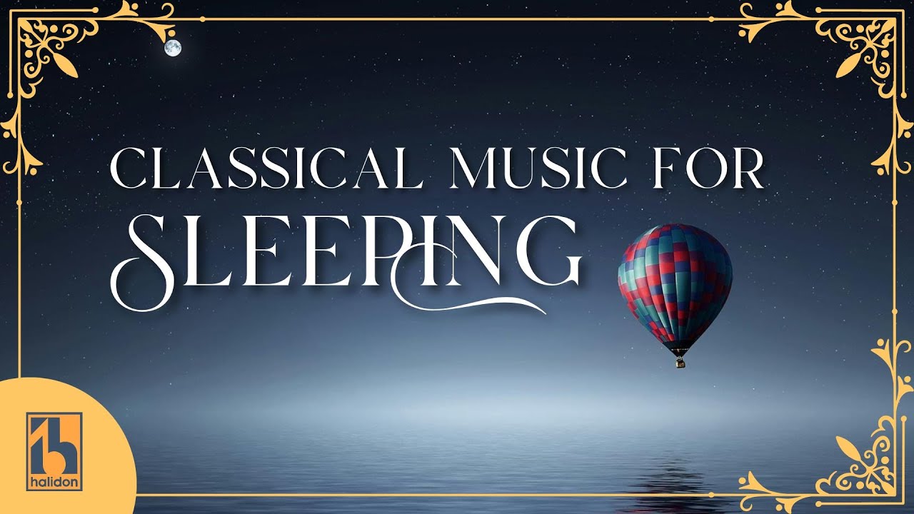 Classical Music for Sleeping | Brahms Lullaby, Chopin Berceuse...