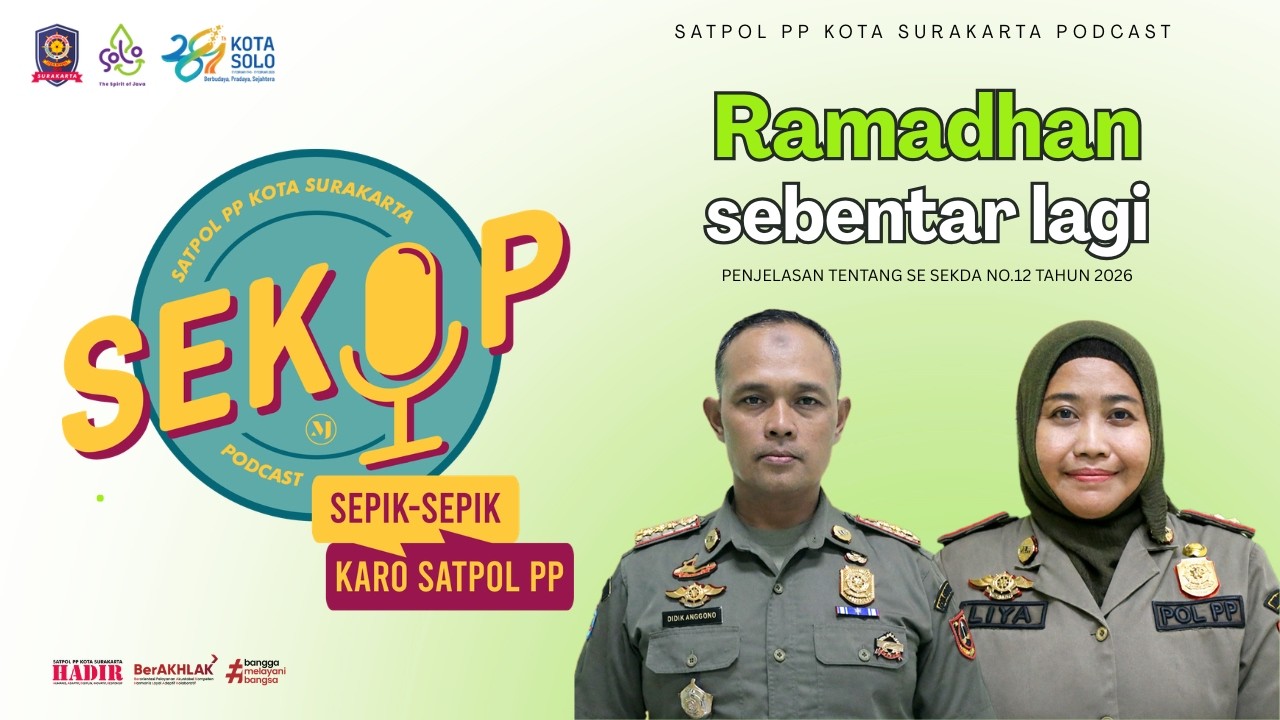Ramadhan Sebentar Lagi - Podcast Sekop Satpol PP Kota Surakarta