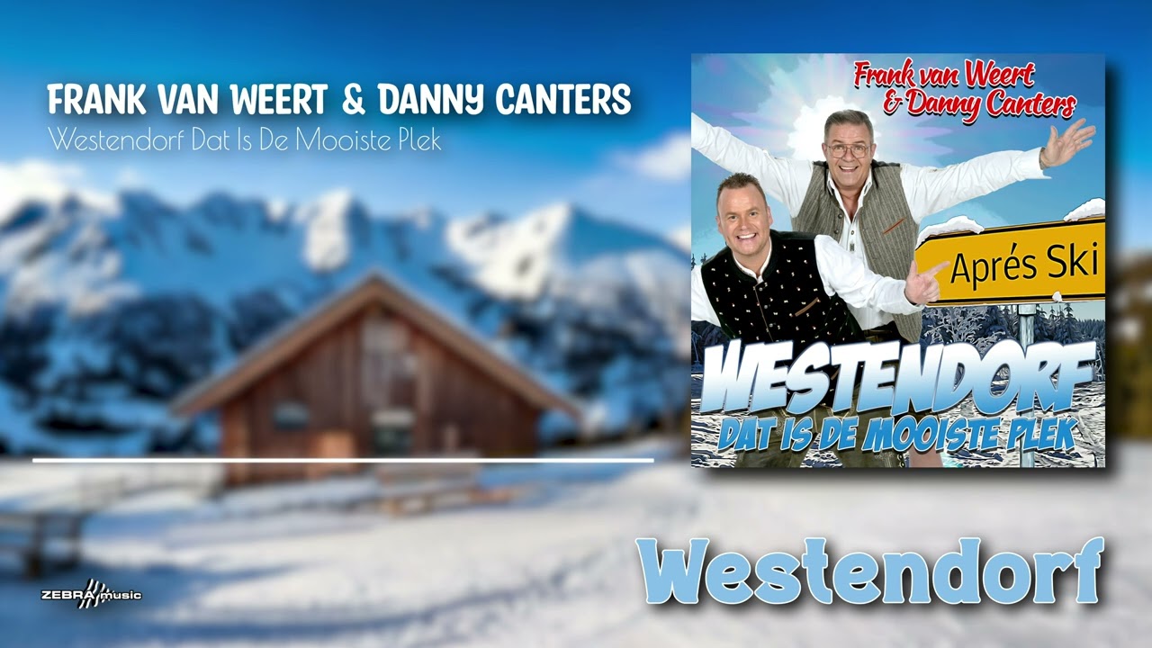 Frank van Weert & Danny Canters - Westendorf Dat Is De Mooiste Plek