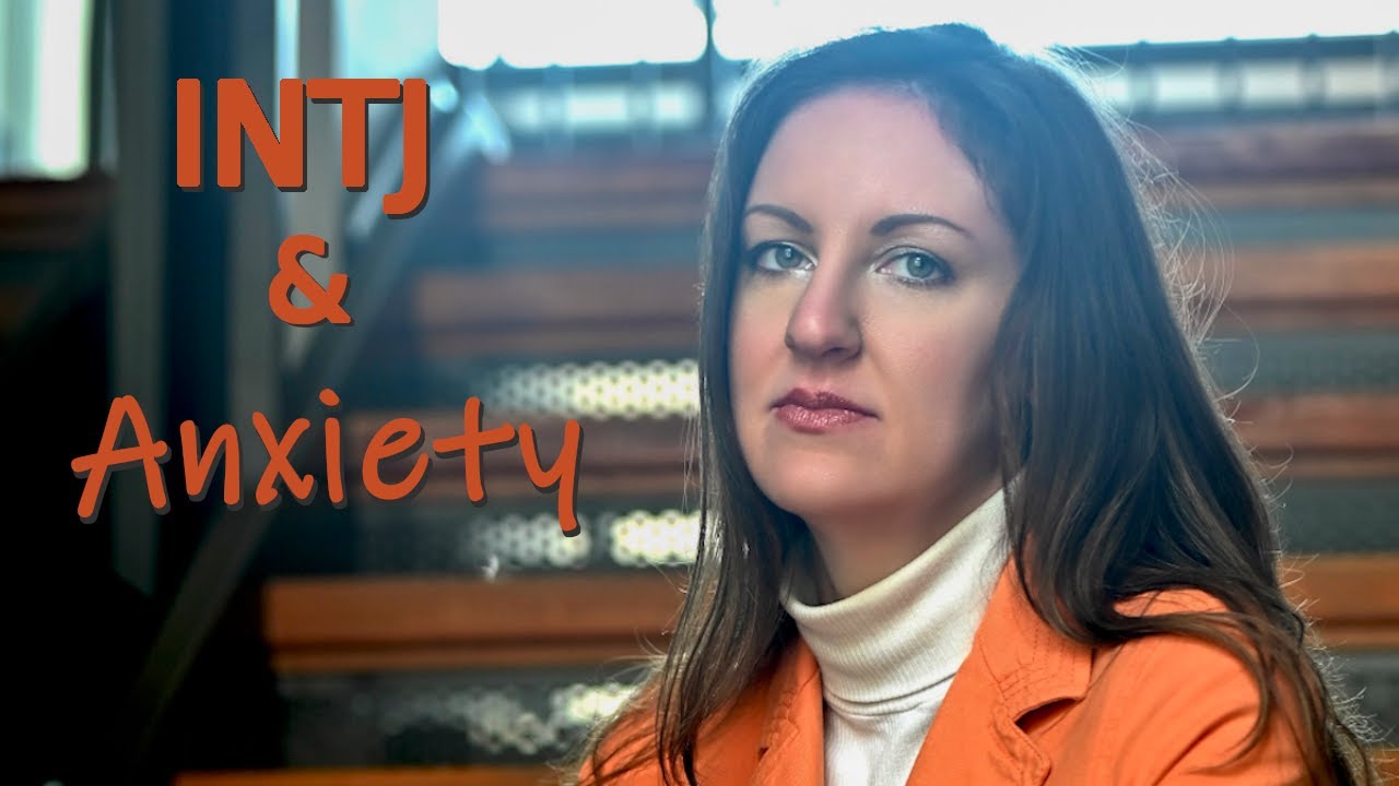 INTJ | Anxiety