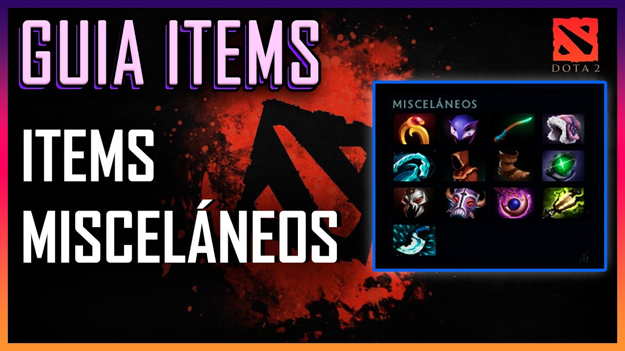 📗 Guia Items DOTA 2 | # 04 | Items MISCELÁNEOS