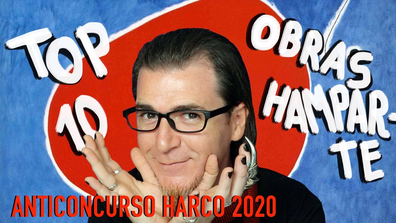 LAS 10 MEJORES OBRAS DE HAMPARTE. ANTICONCURSO HARCO 2020