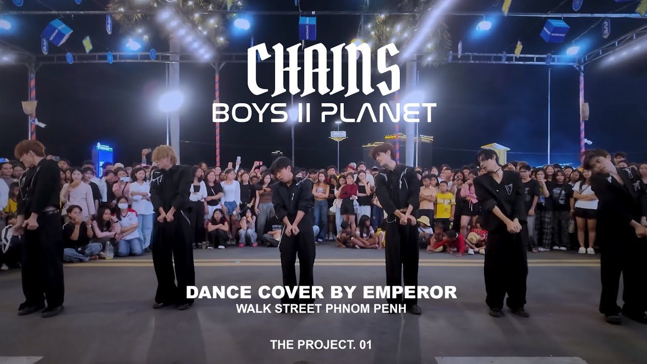 [ONE TAKE K-POP IN PUBLIC]BOYS II PLANET– CHAINS|Dance Cover by EMPEROR from Cambodia at Walk Street