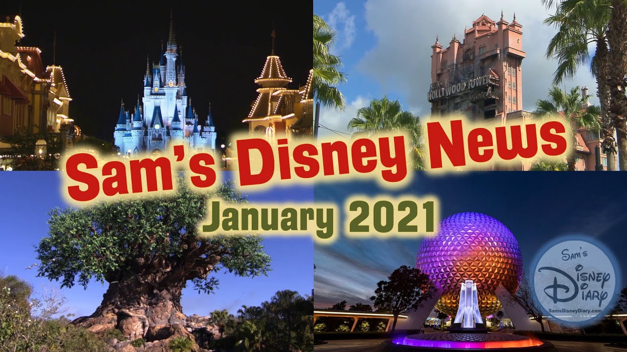 Disney News | Sam's Disney News |  January 2021 | Sam's Disney Diary
