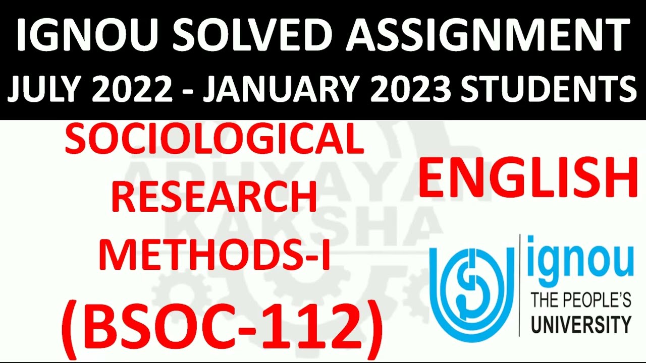 BSOC 112 (ENGLISH) SOCIOLOGICAL RESEARCH METHODS I  IGNOU SOLVED ASSIGNMENT 2022-2023 JULY 22 JAN 23