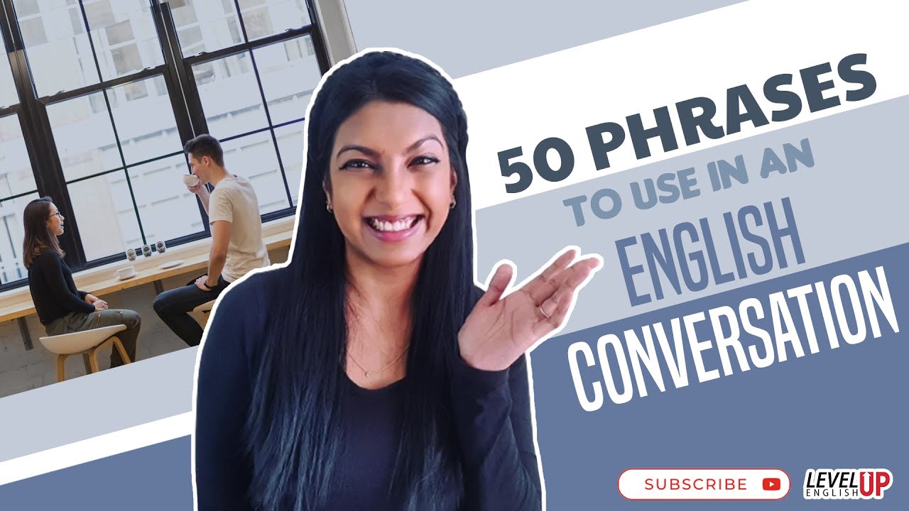 50 Phrases To Use In An English Conversation | Speak Like A Native