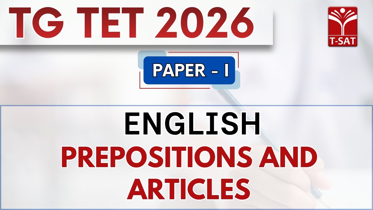 TG TET 2026 - PAPER-1 | English - Prepositions and Articles | T-SAT