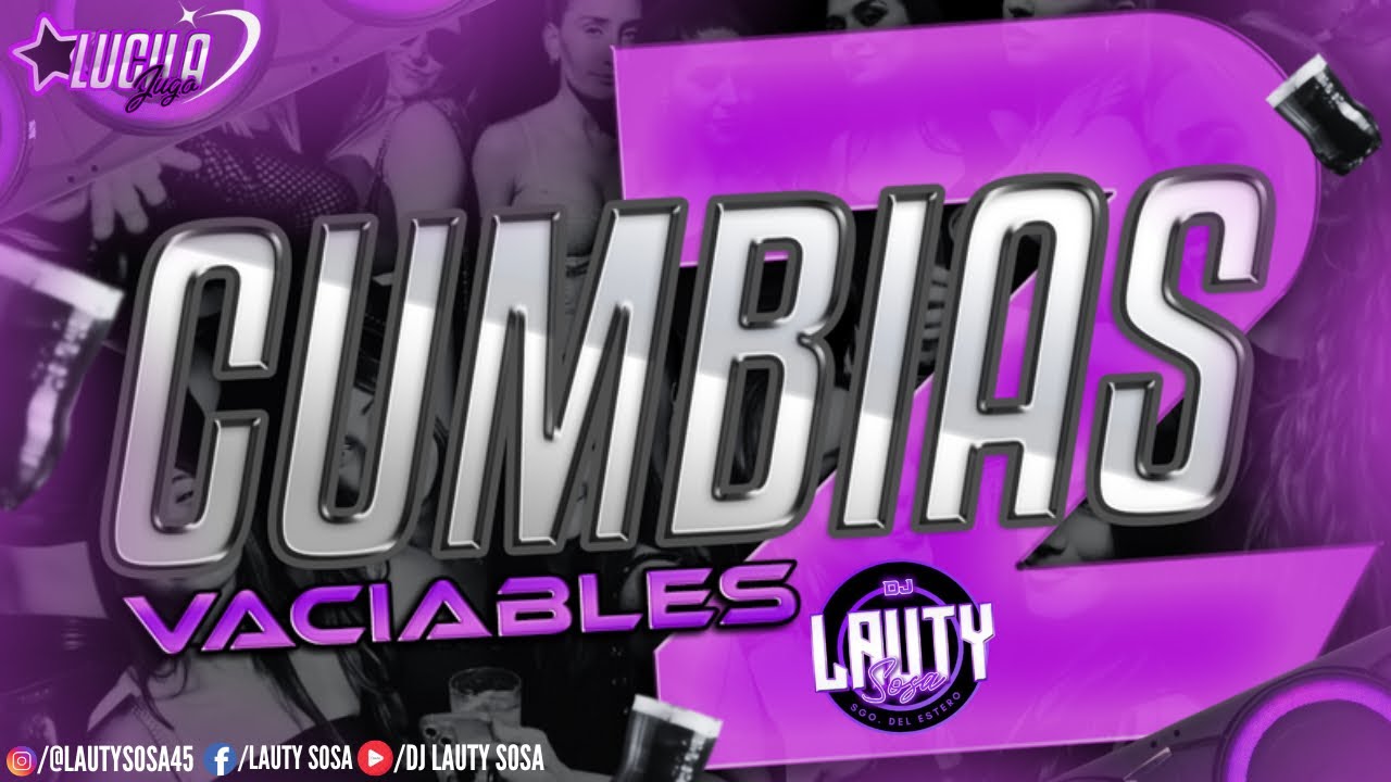 SET CUMBIAS VACIABLES 🍷🥵🍾 VOL 2 - DJ Lauty Sosa🎧