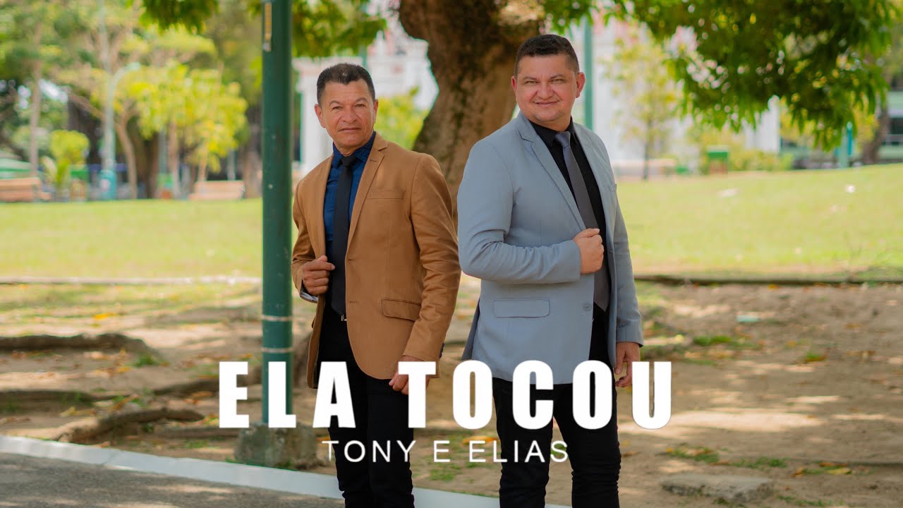 Tony e Elias - Ela Tocou (Clipe Oficial)