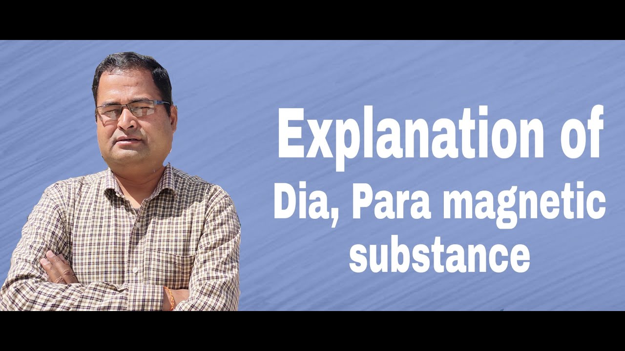 Explanation of Dia, Paramagnetic substance in hindi