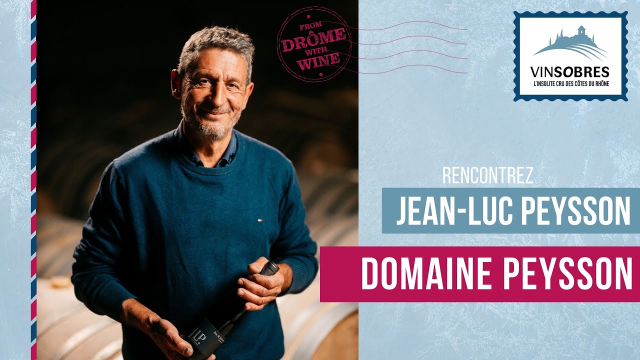 Rencontrez Jean-Luc Peysson, vigneron au Domaine Peysson | AOC Vinsobres