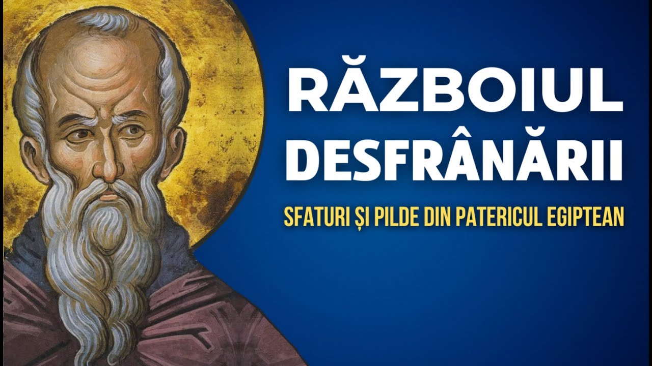 Războiul desfr&acirc;nării &ndash; Patericul Egiptean