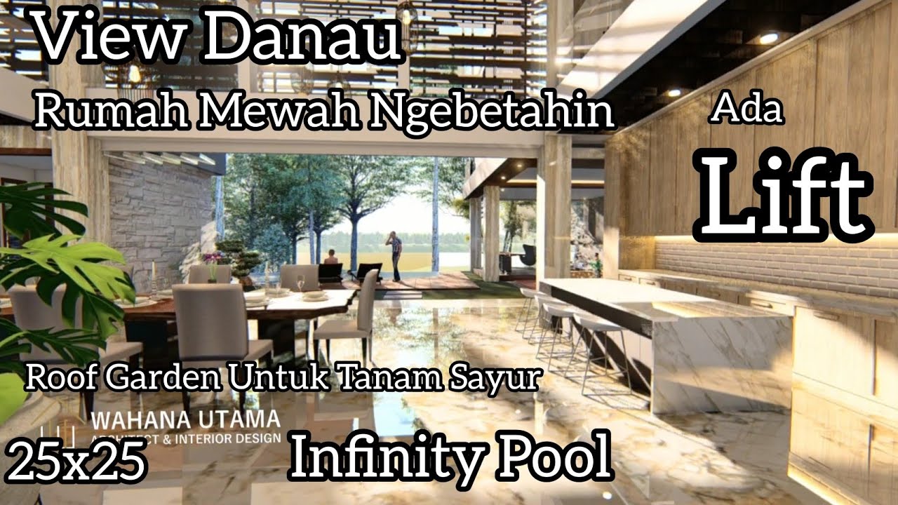 Desain Rumah Mewah ada Lift 25x25 View Danau, Sultan BSD Bapak Anton