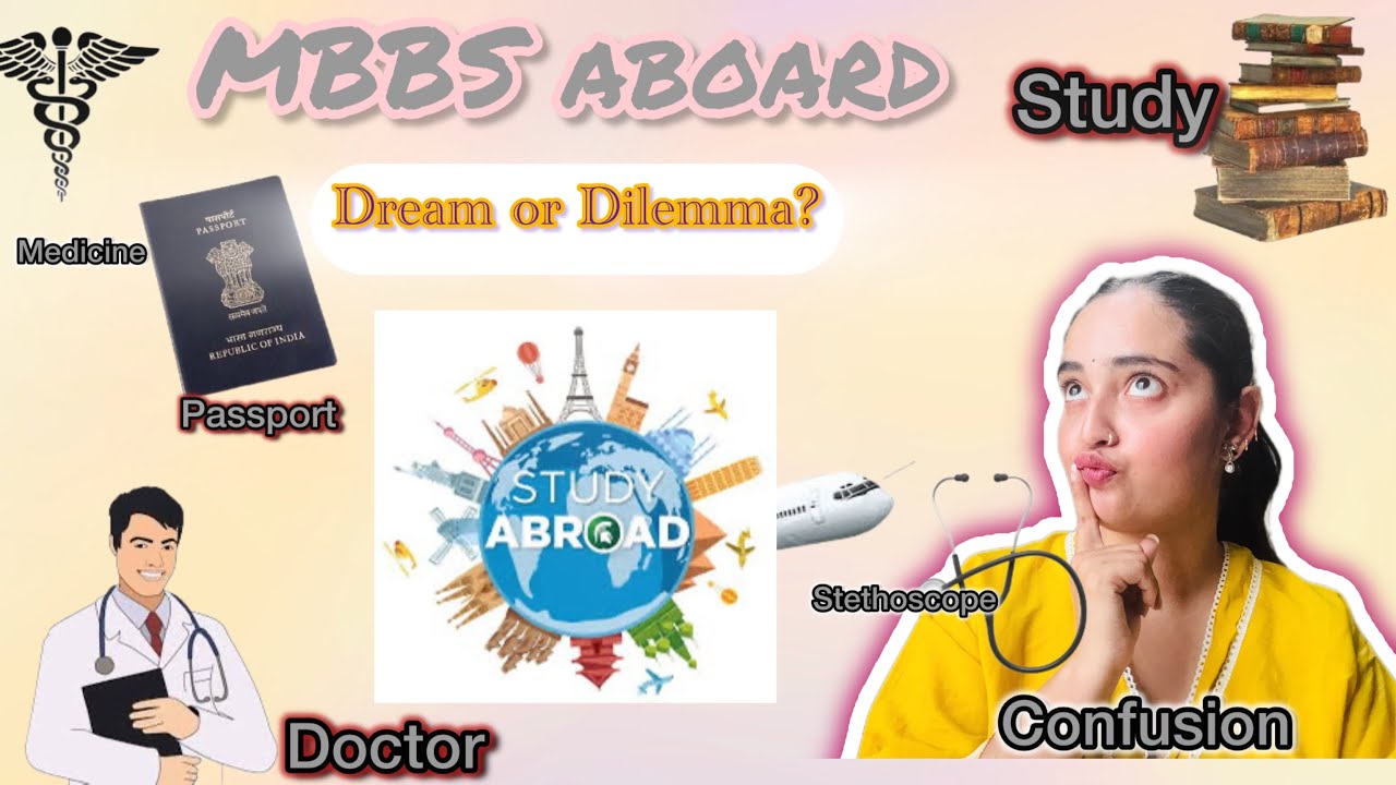 MBBS ABROAD (GOOD OR A BAD DECISION)