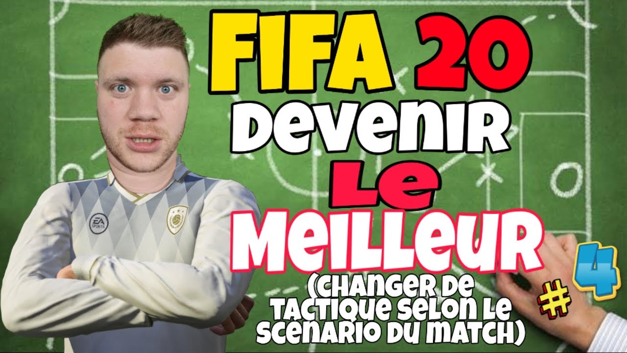 FIFA 20 - DEVENIR LE MEILLEUR #4  : CHANGER SA TACTIQUE SELON LE SCENARIO
