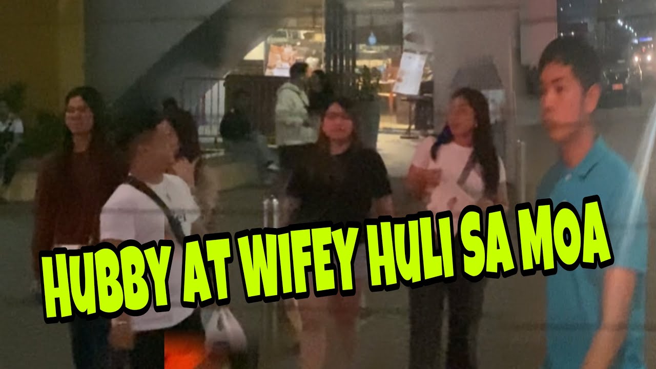 HUBBY AT WIFEY HULI SA MOA