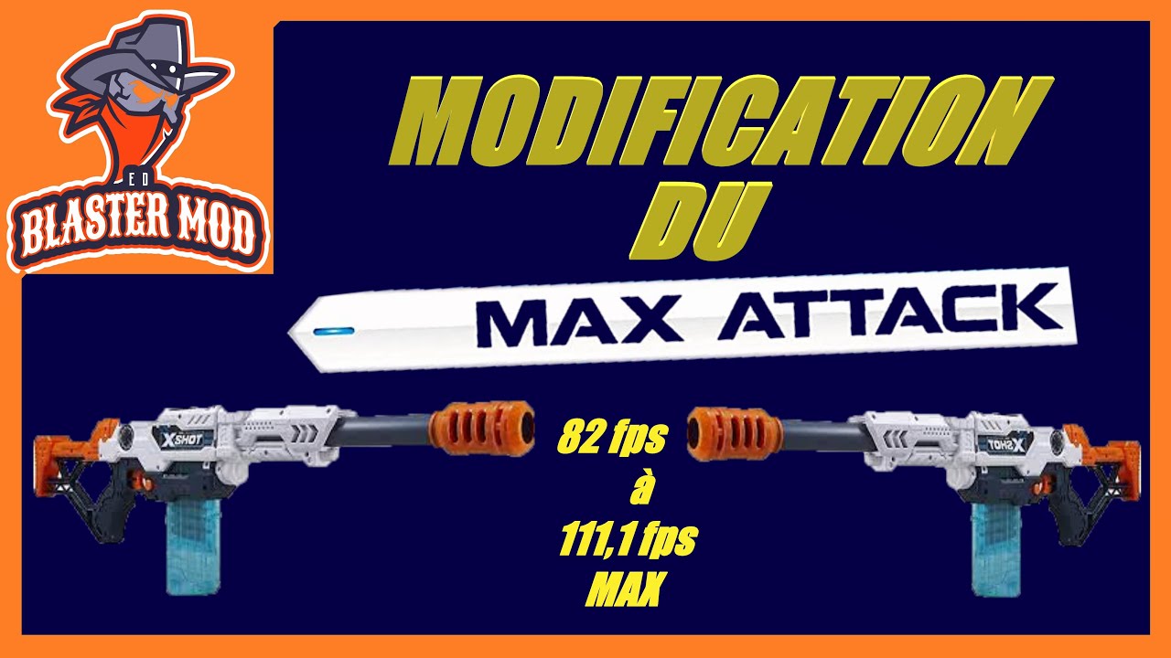 MOD du blaster de chez x-shot le Max Attack
