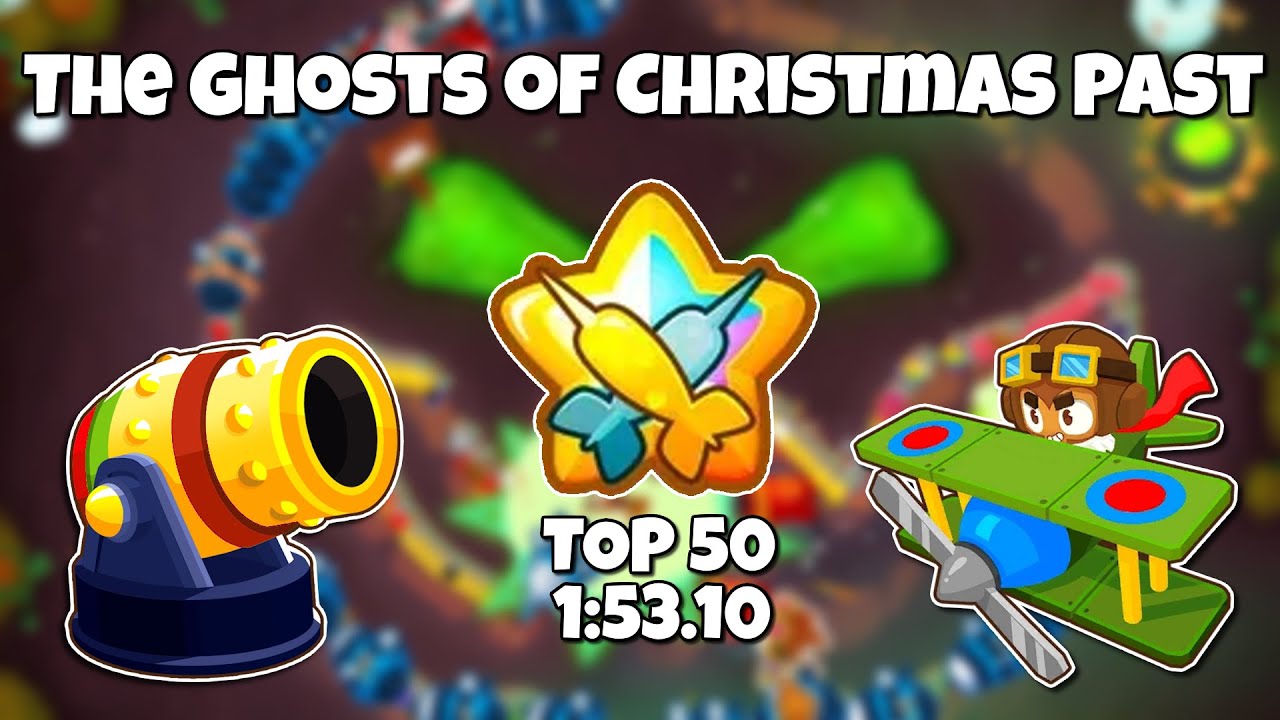 The Ghosts of Christmas Past Top 50 Guide! BTD6 Race