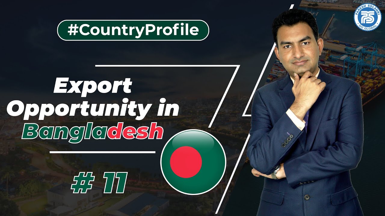 Export Opportunity in Bangladesh !! | How to Export in Bangladesh ?? | Export Import Business