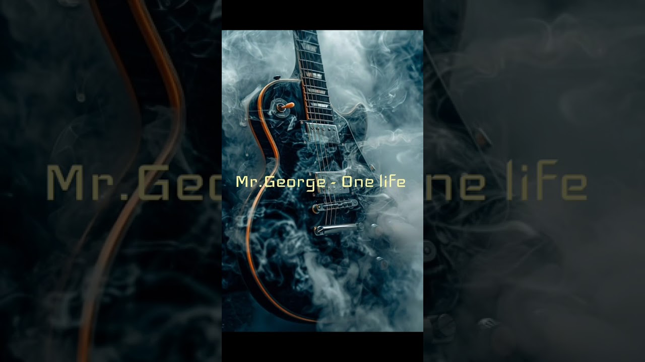 Mr.George - One life 